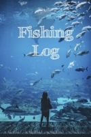Fishing Log: My Fishing Log Book for Kids and Adults,Fish Log Book ,Fisherman's Journal,Keep Track About Detail of Date/time, Locations, Area ... Fishing Journal,Perfect 6x9 Size 120pages 1677868023 Book Cover
