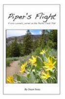Piper's Flight: A solo woman's journal on the Pacific Crest Trail 0557022797 Book Cover