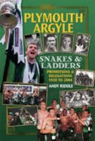 Plymouth Argyle: Snakes & Ladders - Promotions and Relegations 1930-2004 1905328346 Book Cover