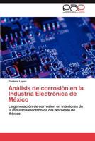 Análisis de corrosión en la Industria Electrónica de México 3846577391 Book Cover