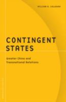 Contingent States: Greater China and Transnational Relations 0816644004 Book Cover