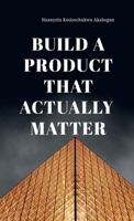 Build A Product That Actually Matter 4423556243 Book Cover
