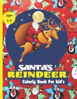 Santa's Reindeer Colorig Book: For Kid's Ages 4-8: A Magical Journey Of Creativity And Joy B0CQTNW5SR Book Cover