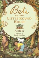 Beti and the Little Round House 1536225185 Book Cover