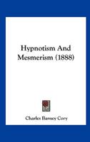 Hypnotism or Mesmerism 1378429508 Book Cover