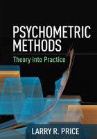 Psychometric Methods: Theory into Practice 146252477X Book Cover