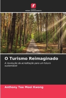 O Turismo Reimaginado (Portuguese Edition) 620221189X Book Cover