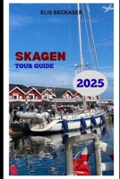 Skagen Tour Guide 2025 B0FJFWQMLR Book Cover