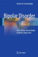 Bipolar Disorder: An Evidence-Based Guide to Manic Depression 3642372155 Book Cover