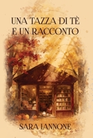 Una tazza di tè e un racconto 1326045148 Book Cover