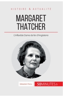 Margaret Thatcher: L'inflexible Dame de fer d'Angleterre 2806266556 Book Cover