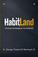 HabitLand: The Entry. The Residency. The EXODUS! 1719217955 Book Cover