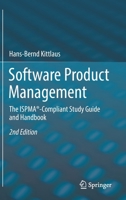 Software Product Management: The ISPMA®-Compliant Study Guide and Handbook 3662651157 Book Cover