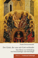 Der Geist, Der Uns Mit Gott Verbindet: Eine Skizze Zur Verbindung Von Pneumatologie Und Soteriologie 3506760343 Book Cover