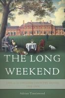 The Long Weekend: Life in the English Country House, 1918-1939 0224099450 Book Cover