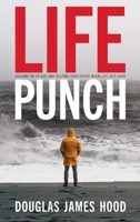 Life Punch: Holding On To God and Helping Each Other When Life Hits Hard B0GYB4VS6T Book Cover