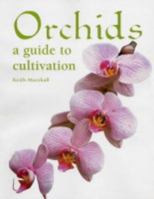 Orchids: A Guide to Cultivation 1861266421 Book Cover