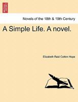 A Simple Life. a Novel. 1241363005 Book Cover