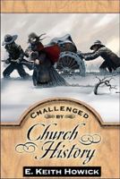 Challenged by Church History 1886249253 Book Cover