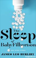 The Sleep of Baby Filbertson: And Other Stories 0795351410 Book Cover