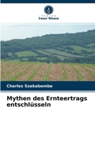 Mythen des Ernteertrags entschlüsseln 6202930659 Book Cover