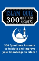 Islam Quiz 300 Questions Answers B0CVTGFZSS Book Cover