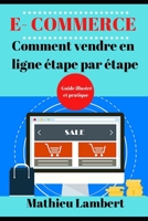 E- commerce Comment vendre en ligne étape par étape: Guide illustré et pratique 1696904544 Book Cover