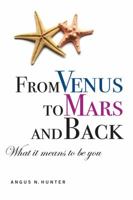 From Venus to Mars and Back: What It Means to Be You 0768431174 Book Cover