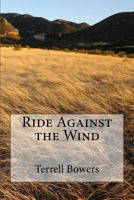 Ride Against the Wind 1532792468 Book Cover