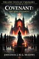 The Lost Texts of V'Mnalora: Volume II - Covenant: The New Testament B0GV2VH6NF Book Cover