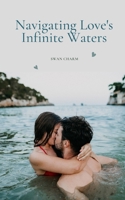 Navigating Love's Infinite Waters 9916390282 Book Cover