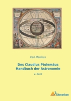 Des Claudius Ptolemäus Handbuch der Astronomie: 2. Band 3965066978 Book Cover