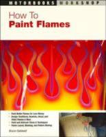 How To Paint Flames (How-To) 0760318247 Book Cover