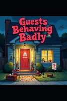 Guests Behaving Badly: Airbnb Horror Stories & Lessons From a Host B0FPMCZM4R Book Cover