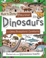 Deadly Dinosaurs and Prehistoric Creatures 143800852X Book Cover