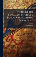 L'origine Dei Fenomeni Psichici E Loro Significazione Biologica... (Italian Edition) 1024561518 Book Cover