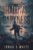 Shadows of Darkness: Remnants of Resistance 1087887844 Book Cover