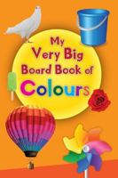 My Very Big Board Book of Colours 813193909X Book Cover