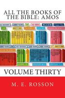 All the Books of the Bible: Amos: Volume Thirty 1468089943 Book Cover