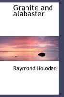 Granite and Alabaster 101890607X Book Cover