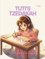 Tuti's Tzedakah: A story by Bruriah Braslawsce B0GYP9H7LG Book Cover