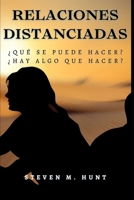 Relaciones Distanciadas:: ¿Qué se puede hacer? ¿Hay algo que hacer? B0FWBH3VWM Book Cover