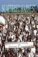 Scattered Harvest 1607914972 Book Cover