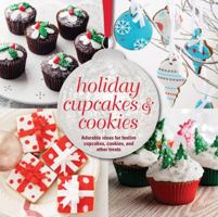 Holiday Cupcakes  Cookies: Adorable ideas for festive cupcakes, cookies, and other treats 184975456X Book Cover
