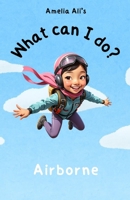 What can I do?: Airborne B0DYVP18WL Book Cover