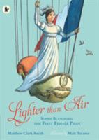 Lighter than Air: Sophie Blanchard, the First Female Pilot 1406386251 Book Cover