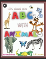 Let’s Learn our ABCs with Animals: Discover the ABCs in an Engaging Animal Adventure B0CCCMZXC3 Book Cover