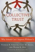 Collective Trust: Why Schools Can't Improve Without It 0807751677 Book Cover