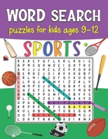Word Search Puzzles for Kids Ages 9-12: Sports Word Search Puzzles For Kids Easy to Hard with Solutions | Practice Spelling, Improve Vocabulary and Have Fun null Book Cover