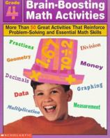 Brain-Boosting Math Activities: Grade 4: More Than 50 Great Activities That Reinforce Problem Solving and Essential Math Skills (Professional Book) 0590065440 Book Cover